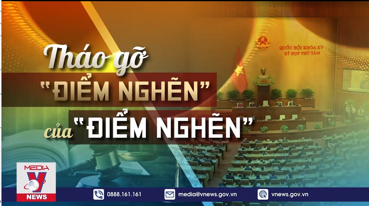 Tháo gỡ “điểm nghẽn” của “điểm nghẽn”